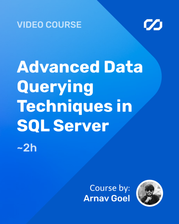 Advanced Data Querying Techniques in SQL Server