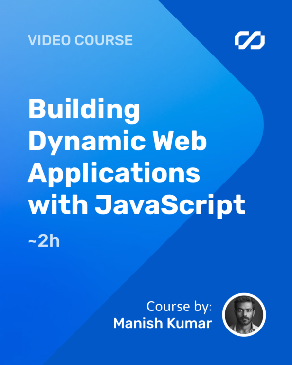Building Dynamic Web Applications with JavaScript