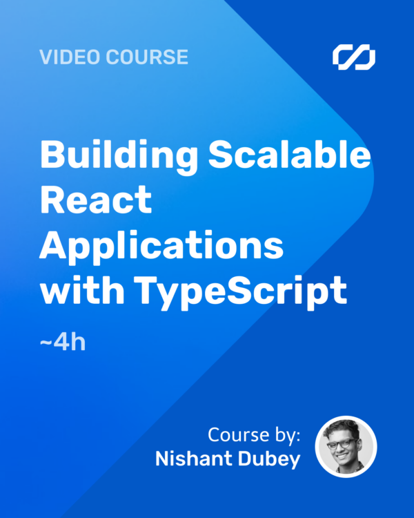 Building Scalable React Applications with TypeScript