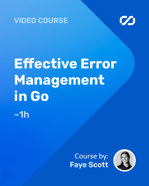 Effective Error Management in Go