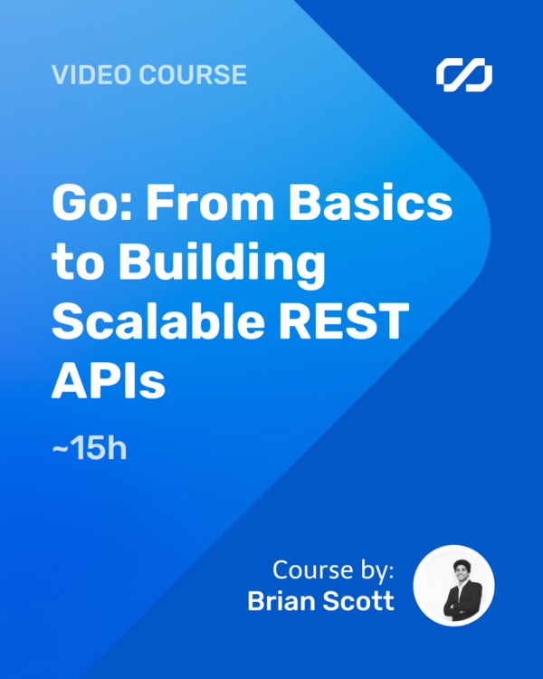 Go: From Basics to Building Scalable REST APIs