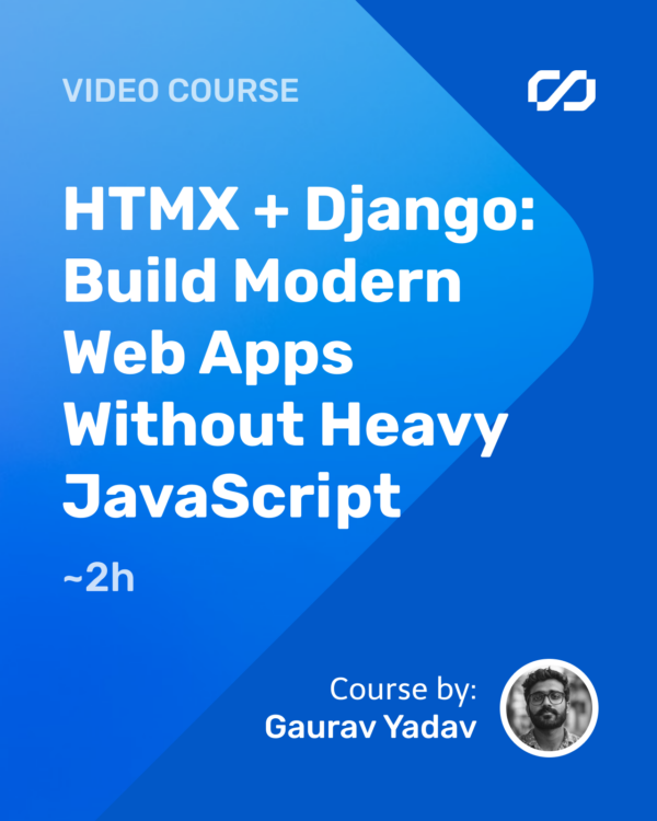 HTMX + Django: Build Modern Web Apps Without Heavy JavaScript
