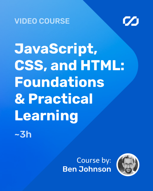 JavaScript, CSS, and HTML: Foundations & Practical Learning