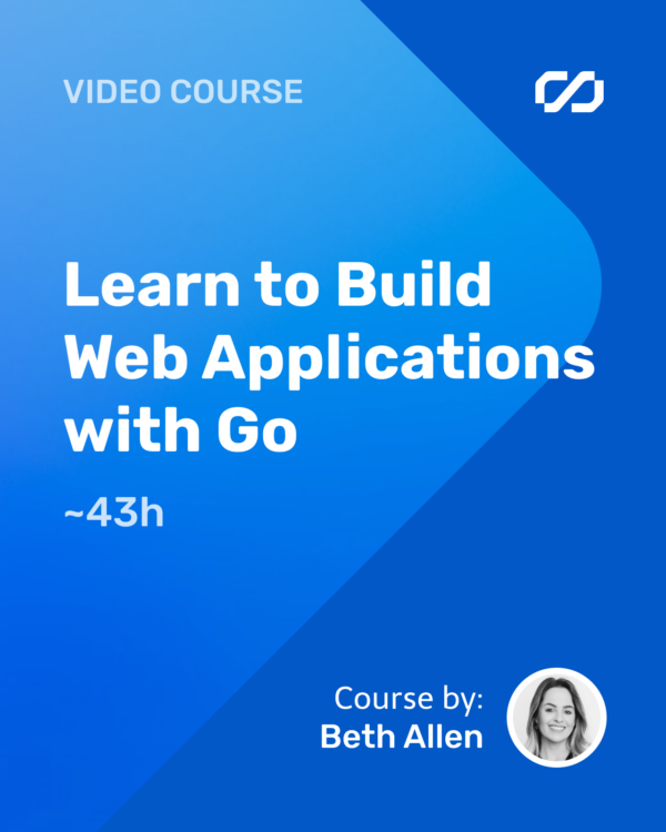 Learn to Build Web Applications with Go