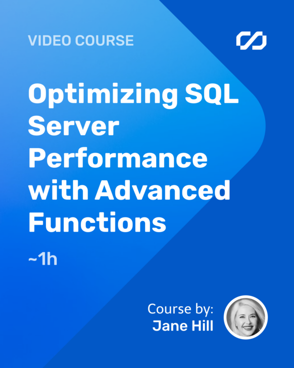 Optimizing SQL Server Performance with Advanced Functions