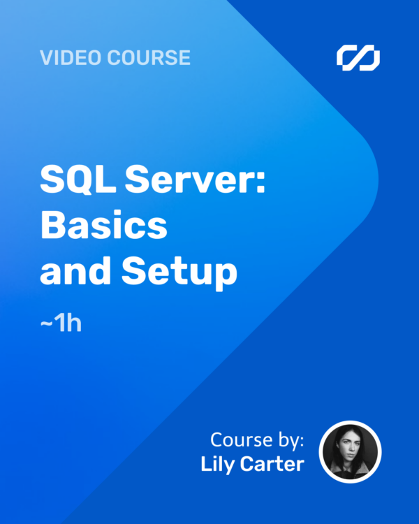SQL Server: Basics and Setup