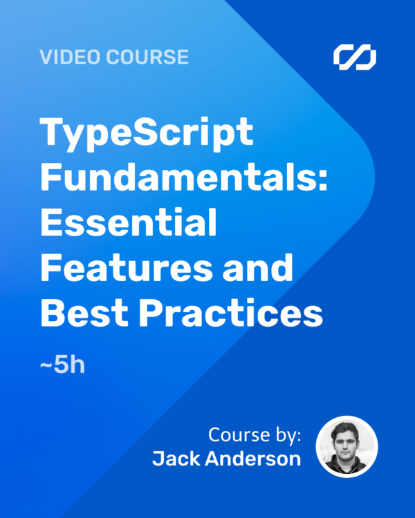 TypeScript Fundamentals: Essential Features and Best Practices