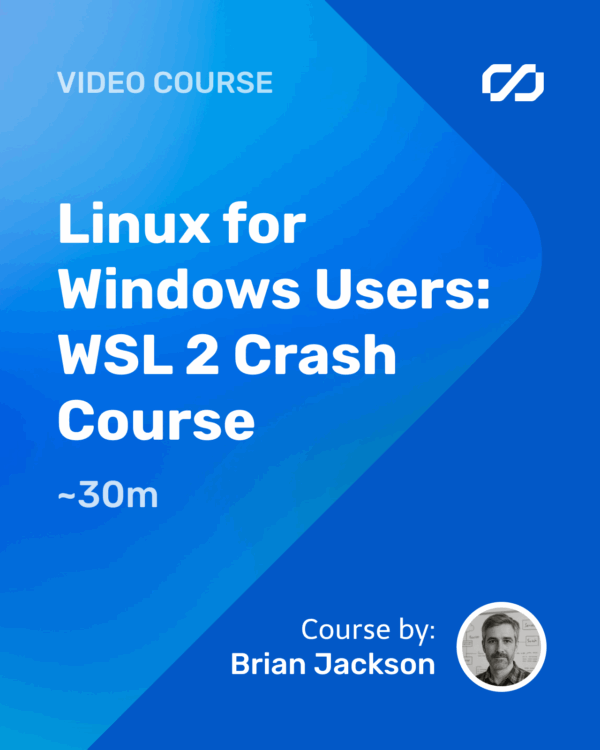 Linux for Windows Users: WSL 2 Crash Course